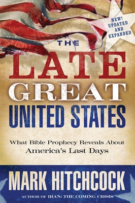 The Late Great United States: What Bible Prophe... 1601421419 Book Cover