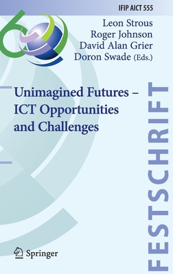 Unimagined Futures - ICT Opportunities and Chal... 3030642453 Book Cover
