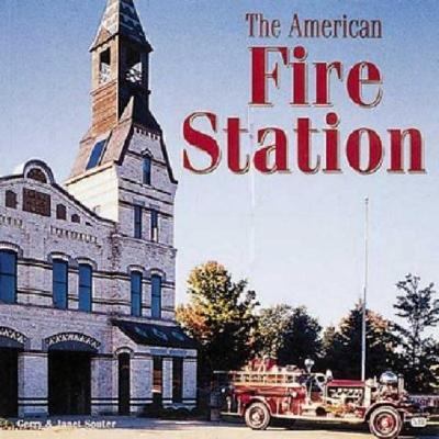 The American Fire Station 0760309299 Book Cover
