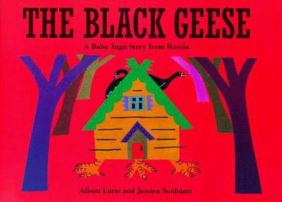 The Black Geese : A Baba Yaga Folk Tale from Ru... 0711214441 Book Cover