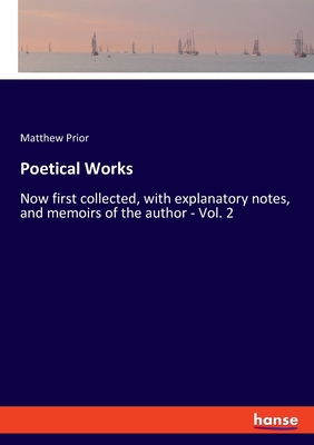 Poetical Works: Now first collected, with expla... 334806208X Book Cover