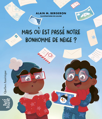 Mais Où Est Passé Notre Bonhomme de Neige? [French] 2764453752 Book Cover