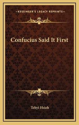 Confucius Said It First 1169016529 Book Cover