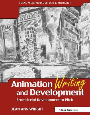 Animation Writing and Development: From Script ... 0240805496 Book Cover