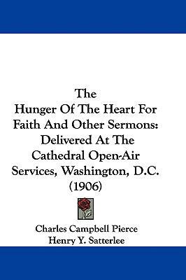 The Hunger Of The Heart For Faith And Other Ser... 1437386423 Book Cover