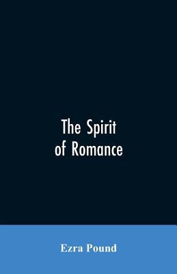 The spirit of romance; an attempt to define som... 9353605989 Book Cover