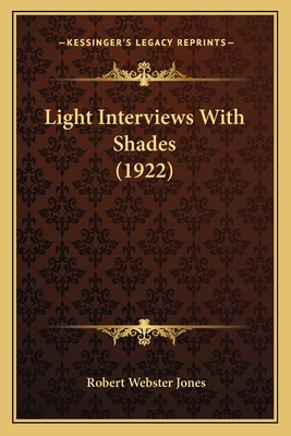 Light Interviews With Shades (1922) 1165531216 Book Cover