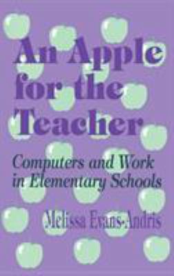 An Apple for the Teacher: Computers and Work in... 0803963475 Book Cover