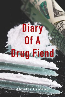 Diary of a Drug Fiend 1733271058 Book Cover