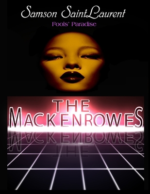 The Mackenrowes II: Fools' Paradise B09XB5ZPGG Book Cover