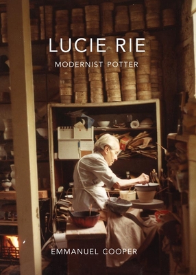 Lucie Rie: Modernist Potter 0300152000 Book Cover