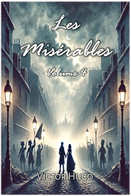 Les Misérables: Volume 4 B0DWZC2JHS Book Cover