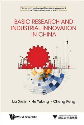 Basic Research and Industrial Innovation in China 9813235586 Book Cover