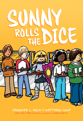 Sunny Rolls the Dice: A Graphic Novel (Sunny #3) 1338233157 Book Cover
