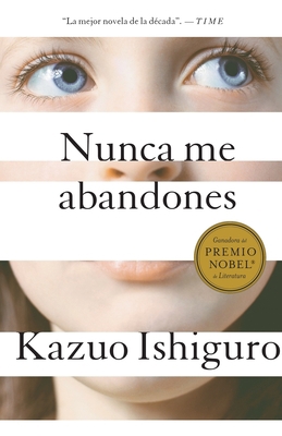 Nunca Me Abandones / Never Let Me Go [Spanish] 0307741222 Book Cover
