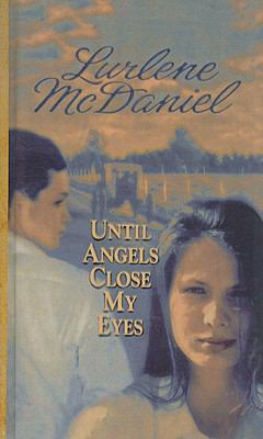 Until Angels Close My Eyes 0780787129 Book Cover