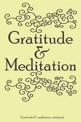 Gratitude & Meditation: A (Anglish) notebook   and journal: lined notebook / Gratitude & Meditation gift,   100 pages, "6x9", soft cover matte finish, quotes