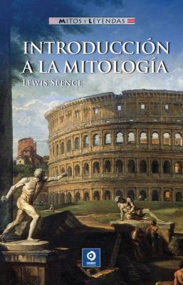 Introducción a la mitología (Mitos y leyendas) ... [Spanish] 8497941314 Book Cover