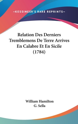 Relation Des Derniers Tremblemens de Terre Arri... [French] 116204943X Book Cover