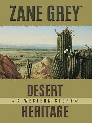 Desert Heritage: A Western Story 159414835X Book Cover
