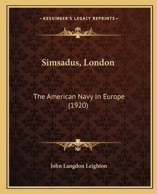 Simsadus, London: The American Navy In Europe (... 1165599902 Book Cover