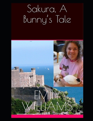 Sakura, A Bunny's Tale B0C2SH6JPL Book Cover