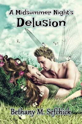 A Midsummer Night's Delusion 1387062727 Book Cover