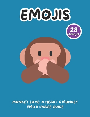 Monkey Love: A Heart & Monkey Emoji Image Guide B0DZVMKH98 Book Cover