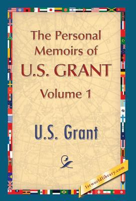 The Personal Memoirs of U.S. Grant, Vol. 1 1421851156 Book Cover