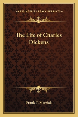 The Life of Charles Dickens 1162741821 Book Cover
