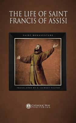 The Life of Saint Francis of Assisi 1783793163 Book Cover