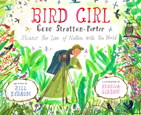 Bird Girl: Gene Stratton-Porter Shares Her Love... 1635926866 Book Cover