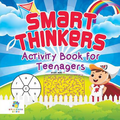 Smart Thinkers Activity Book for Teenagers 1645217396 Book Cover