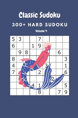 Classic Sudoku: 300+ Hard sudoku Volume 4 B08924HV3T Book Cover