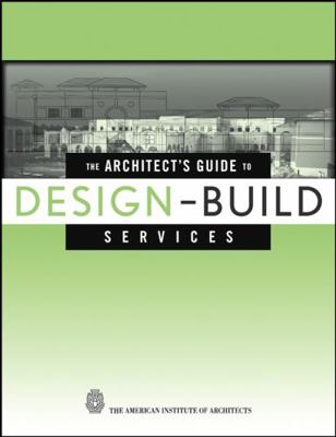 The Architect's Guide to Design-Build Services 0471218421 Book Cover