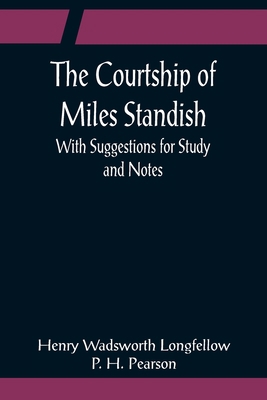 The Courtship of Miles Standish; With Suggestio... 9356080976 Book Cover