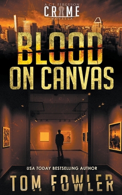 Blood on Canvas: A C.T. Ferguson Crime Novella            Book Cover