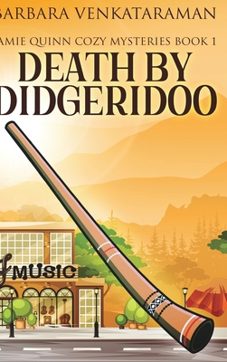 Death by Didgeridoo (Jamie Quinn Mystery Book 1) 1006519467 Book Cover