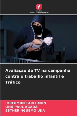 Avaliação da TV na campanha contra o trabalho i... [Portuguese] 6208397405 Book Cover