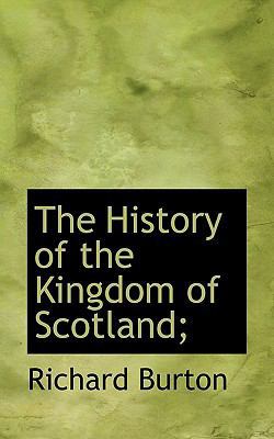 The History of the Kingdom of Scotland; 1117252574 Book Cover