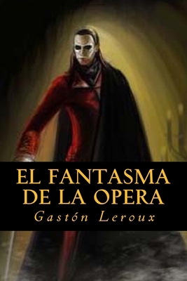 El fantasma de la Opera [Spanish] 1535213760 Book Cover