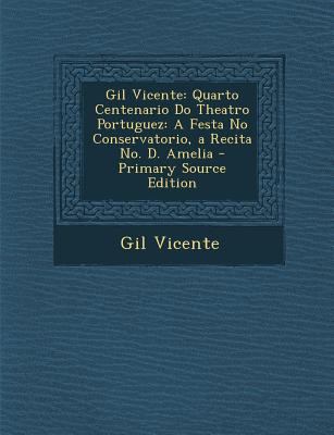 Gil Vicente: Quarto Centenario Do Theatro Portu... [Portuguese] 1289549664 Book Cover