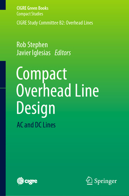 Compact Overhead Line Design: AC and DC Lines 3031445236 Book Cover