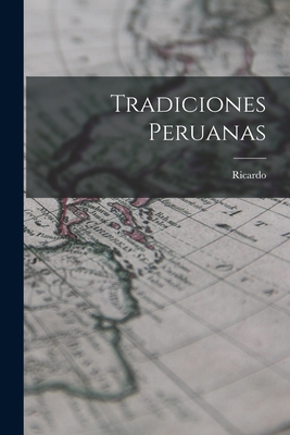 Tradiciones peruanas [Spanish] 1018859802 Book Cover