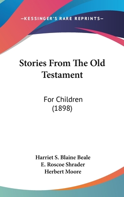 Stories From The Old Testament: For Children (1... 1436615542 Book Cover