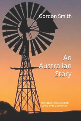 An Australian Story: The saga of an Australian ... B09HG18K6R Book Cover