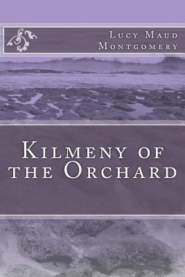 Kilmeny of the Orchard 1548618799 Book Cover