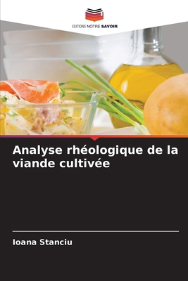 Analyse rhéologique de la viande cultivée [French] 6207736915 Book Cover