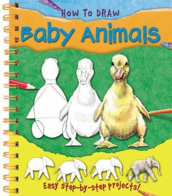 How to Draw Baby Animals 1842365703 Book Cover