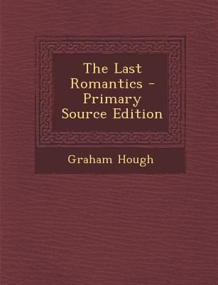 The Last Romantics - Primary Source Edition 1293544329 Book Cover